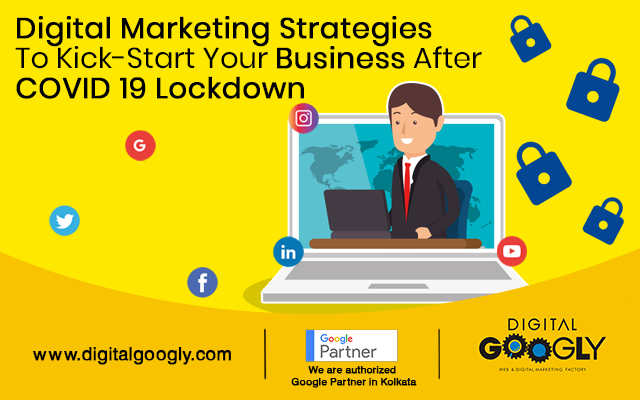 Digital marketing strategies to kick-start your business after COVID 19 lockdown